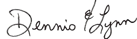 Dennis & Lynn                                                          signature