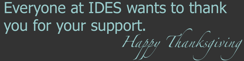 IDES wants to wish you a happy Thanksgiving!